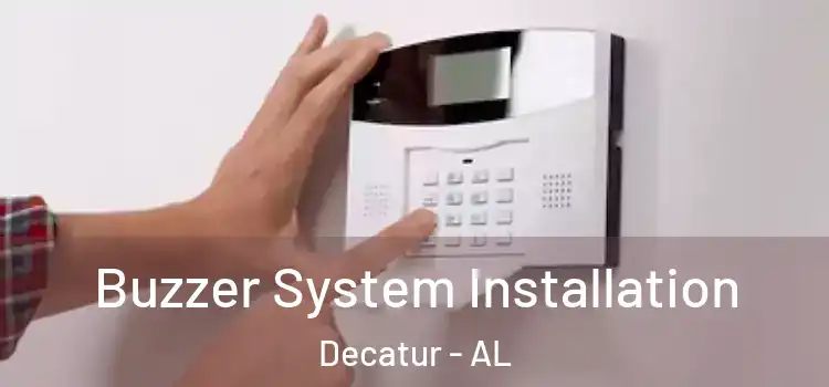 Buzzer System Installation Decatur - AL