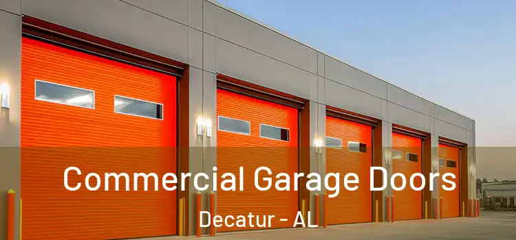  Commercial Garage Doors Decatur - AL