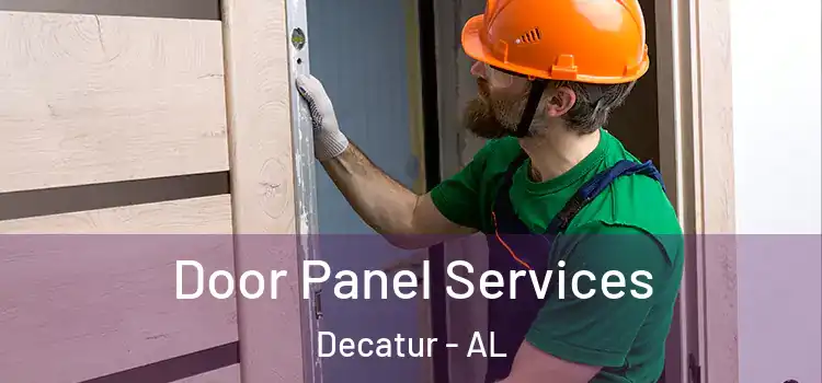 Door Panel Services Decatur - AL