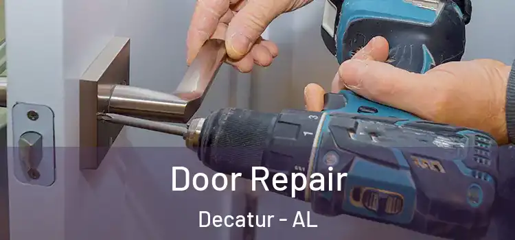 Door Repair Decatur - AL