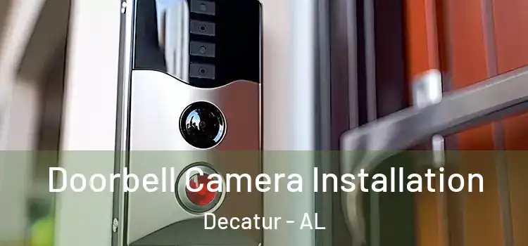  Doorbell Camera Installation Decatur - AL