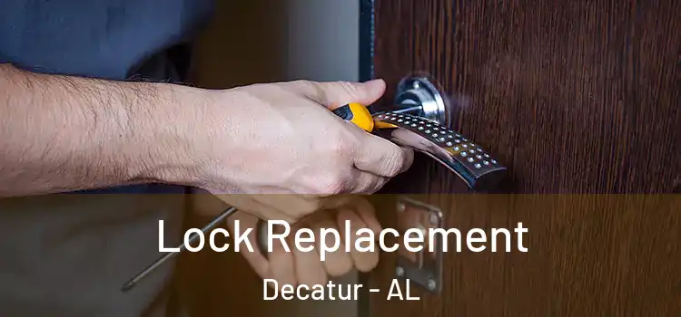 Lock Replacement Decatur - AL