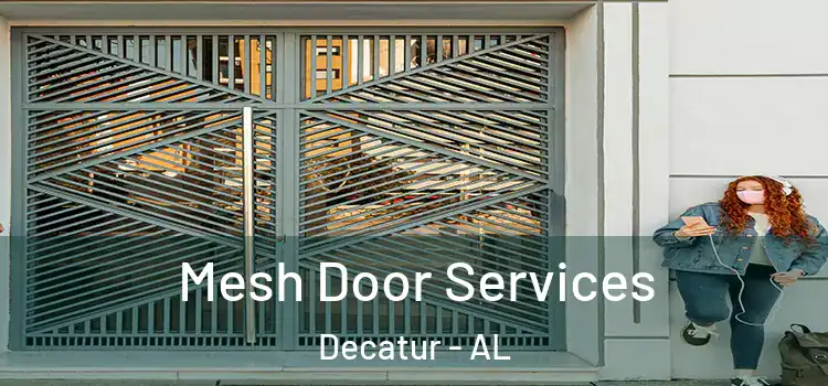 Mesh Door Services Decatur - AL