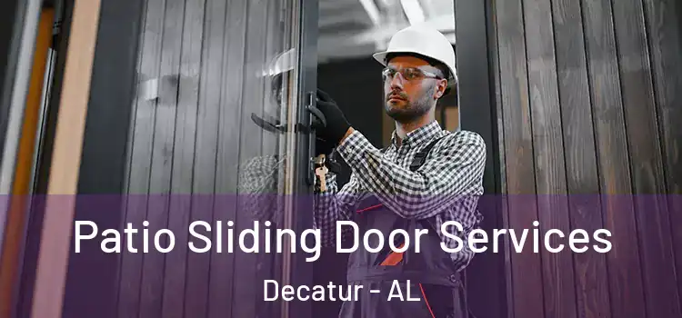 Patio Sliding Door Services Decatur - AL
