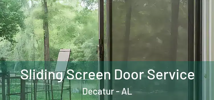 Sliding Screen Door Service Decatur - AL