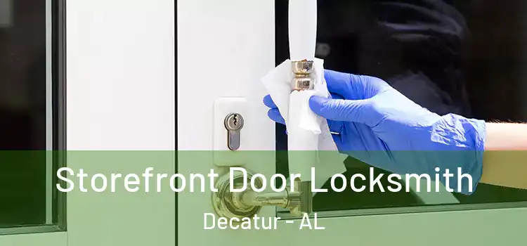 Storefront Door Locksmith Decatur - AL
