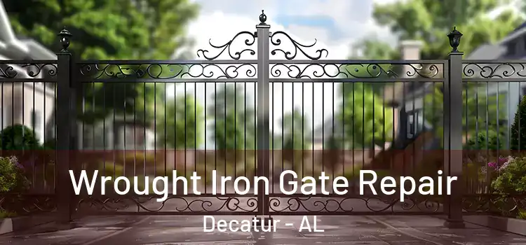 Wrought Iron Gate Repair Decatur - AL